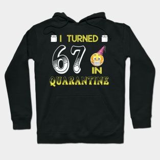 I Turned 67 in quarantine Funny face mask Toilet paper Hoodie